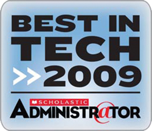 2009 Scholastic Administrator Best in Tech Award