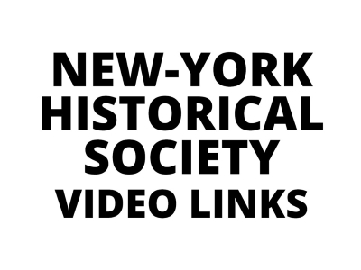 New-York Historical Society Video Links