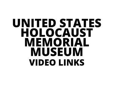 United States Holocaust Memorial Museum Video Links